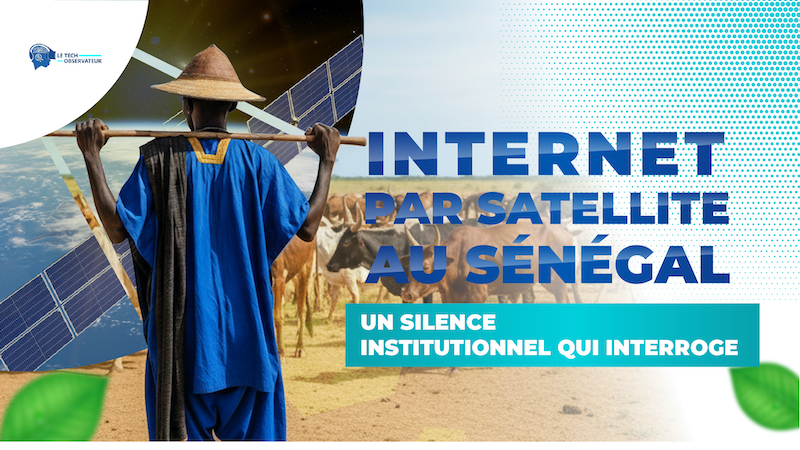 Internet par satellite au Sénégal : Le silence institutionnel qui interroge