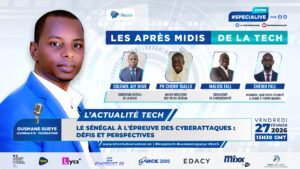 CYBERSÉCURITÉ : LE SÉNÉGAL AU CŒUR D’UN PANEL DE HAUT NIVEAU DANS « LES APRÈS-MIDIS DE LA TECH »