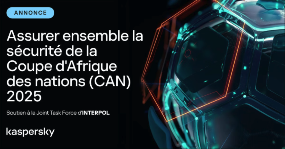 Cybersécurité : Kaspersky et INTERPOL en première ligne pour sécuriser la CAN 2025