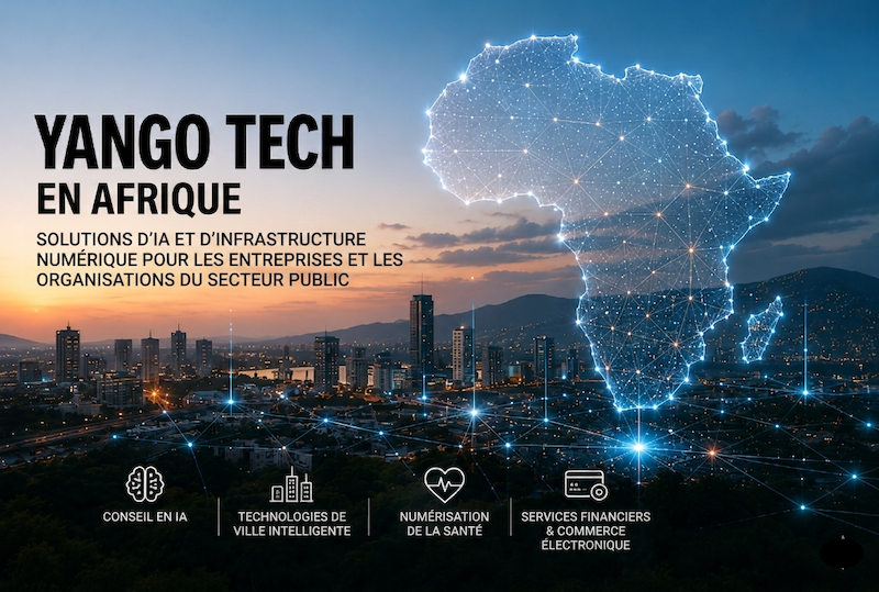 Yango Tech s’installe en Afrique : Un nouveau souffle technologique pour nos entreprises et nos institutions