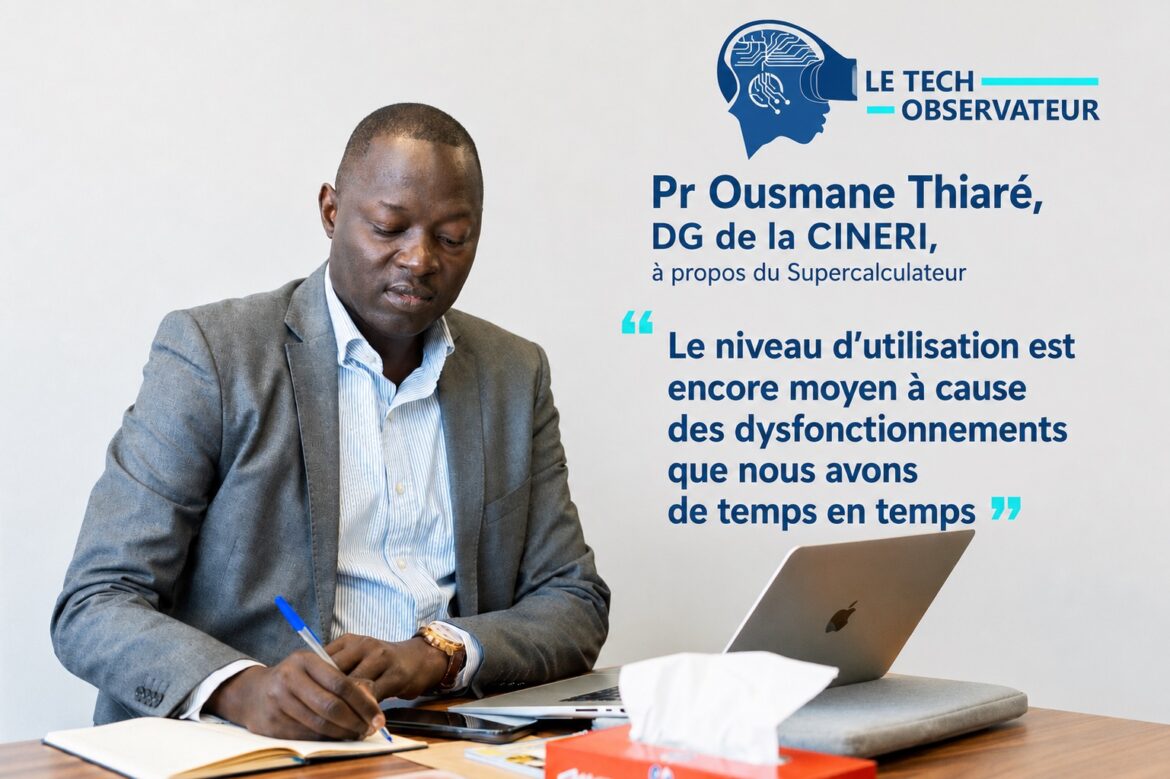 Pr Ousmane Thiaré, Directeur général de la CINERI, “Le niveau d’utilisation est encore moyen à cause des dysfonctionnements que nous avons de temps en temps”